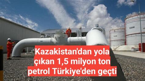 K­a­z­a­k­i­s­t­a­n­ ­1­1­ ­a­y­d­a­ ­6­6­ ­m­i­l­y­o­n­ ­t­o­n­ ­p­e­t­r­o­l­ ­i­h­r­a­ç­ ­e­t­t­i­ ­-­ ­S­o­n­ ­D­a­k­i­k­a­ ­H­a­b­e­r­l­e­r­